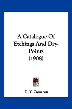 portada a catalogue of etchings and dry-points (1908) (en Inglés)