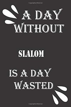 portada A day Without Slalom is a day Wasted 