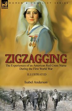 portada Zigzagging: the Experiences of an American Red Cross Nurse During the First World War (en Inglés)