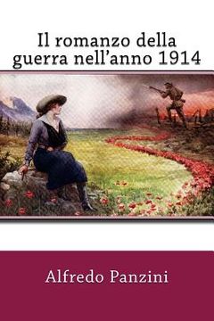 portada Il romanzo della guerra nell'anno 1914 (in Italian)