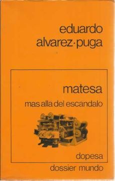 Comprar Matesa, más allá del escándalo De Álvarez-Puga, Eduardo