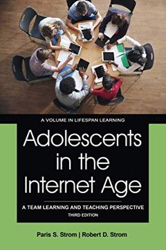 portada Adolescents in the Internet Age: A Team Learning and Teaching Perspective Third Edition (Lifespan Learning) (en Inglés)