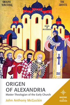 portada Origen of Alexandria: Master Theologian of the Early Church (en Inglés)