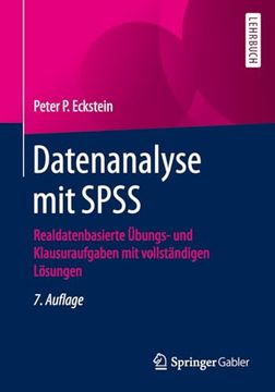 portada Datenanalyse mit Spss: Realdatenbasierte Übungs- und Klausuraufgaben mit Vollständigen Lösungen (en Alemán)