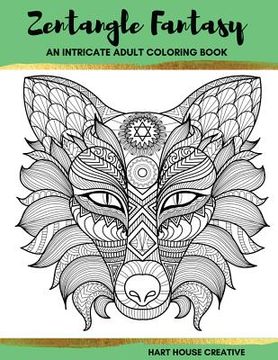 portada Zentangle Fantasy: An Intricate Adult Coloring Book (in English)