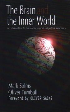 portada The Brain and the Inner World: An Introduction to the Neuroscience of Subjective Experience 