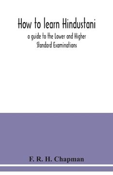 portada How to learn Hindustani: a guide to the Lower and Higher Standard Examinations (in English)