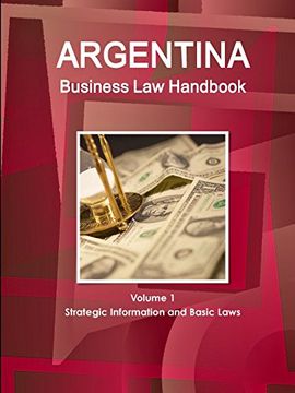 portada Argentina Business law Handbook Volume 1 Strategic Information and Basic Laws (World Strategic and Business Information Library) (en Inglés)