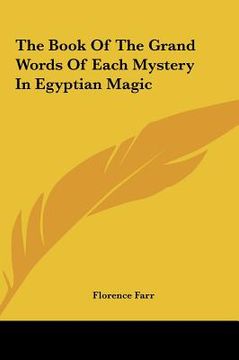 portada the book of the grand words of each mystery in egyptian magithe book of the grand words of each mystery in egyptian magic c (in English)