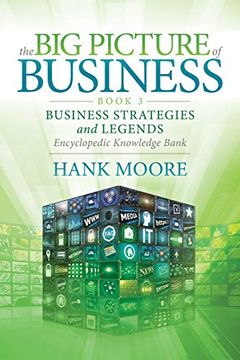 portada Big Picture of Business, Book 3: Business Strategies and Legends - Encyclopedic Knowledge Bank (en Inglés)