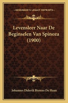 portada Levensleer Naar De Beginselen Van Spinoza (1900)