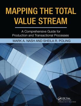 portada Mapping the Total Value Stream: A Comprehensive Guide for Production and Transactional Processes (en Inglés)