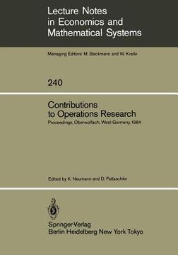 portada contributions to operations research: proceedings of the conference on operations research held in oberwolfach, west germany february 26 march 3, 1984 (en Inglés)