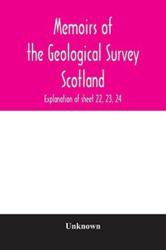 portada Memoirs of the Geological Survey Scotland; Explanation of Sheet 22, 23, 24 
