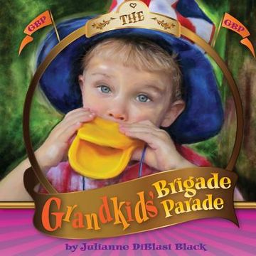 portada The Grandkids' Brigade Parade (in English)
