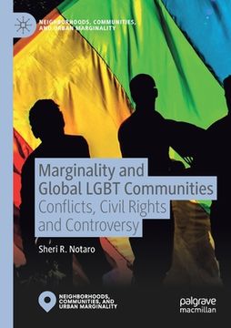 portada Marginality and Global LGBT Communities: Conflicts, Civil Rights and Controversy (en Inglés)