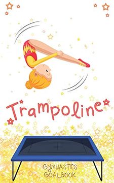 portada Trampoline Gymnastics Goalbook #13: Competitive Trampolining (Gymnastics Goalbooks)