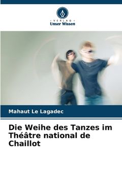 portada Die Weihe des Tanzes im Théâtre national de Chaillot (en Alemán)