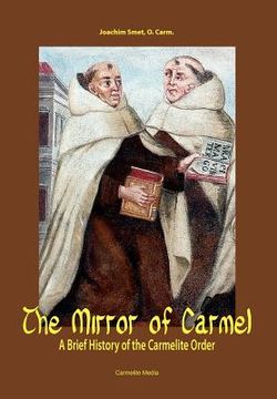 portada the mirror of carmel: a brief history of the carmelite order