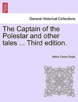 portada the captain of the polestar and other tales ... third edition. (en Inglés)
