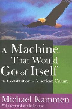 portada a machine that would go of itself: the constitution in american culture (in English)