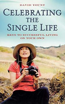 portada Celebrating the Single Life: Keys to Successful Living on Your own 
