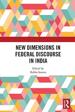 portada New Dimensions in Federal Discourse in India (en Inglés)