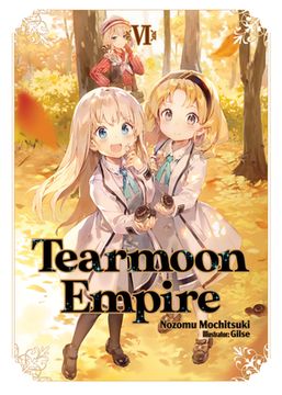 portada Tearmoon Empire: Volume 6 (Tearmoon Empire (Light Novel), 6) (en Inglés)