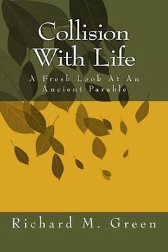 portada Collision with Life: A Fresh Look at an Ancient Parable (in English)