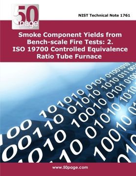 portada Smoke Component Yields from Bench-scale Fire Tests: 2. ISO 19700 Controlled Equivalence Ratio Tube Furnace