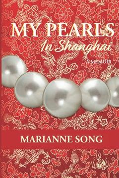 portada My Pearls in Shanghai: A Memoir (en Inglés)