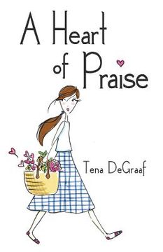 portada A Heart of Praise (en Inglés)