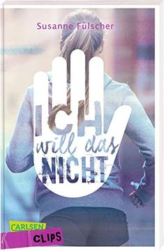 portada Carlsen Clips: Ich Will das Nicht! (en Alemán)