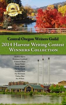 portada Central Oregon Writers Guild 2014 Harvest Writing Contest Winners Collection (in English)