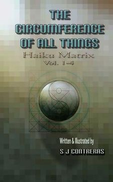 portada Haiku Matrix vol. 1-4: The Circumference of All Things (in English)