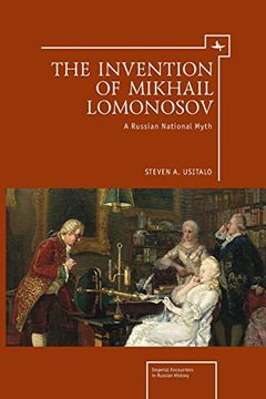 portada The Invention of Mikhail Lomonosov: A Russian National Myth (Imperial Russia) (in English)
