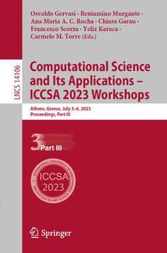 portada Computational Science and Its Applications - Iccsa 2023 Workshops: Athens, Greece, July 3-6, 2023, Proceedings, Part III