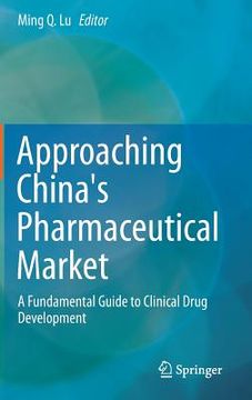 portada Approaching China's Pharmaceutical Market: A Fundamental Guide to Clinical Drug Development (en Inglés)