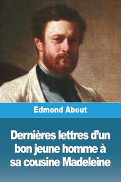portada Dernières Lettres D'un bon Jeune Homme à sa Cousine Madeleine (in French)