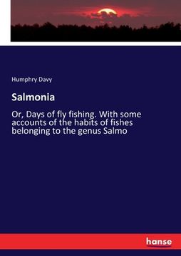 portada Salmonia: Or, Days of fly fishing. With some accounts of the habits of fishes belonging to the genus Salmo (in English)