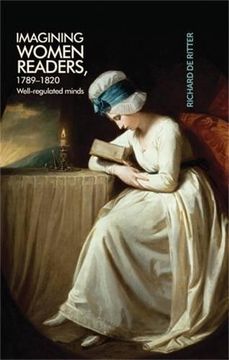portada Imagining Women Readers, 1789–1820: Well-Regulated Minds (en Inglés)