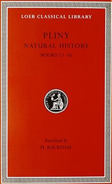 portada Pliny: Natural History, Volume iv, Books 12-16 (Loeb Classical Library no. 370) (en Inglés)