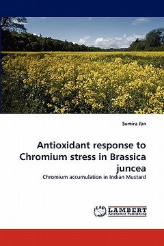 portada antioxidant response to chromium stress in brassica juncea (in English)