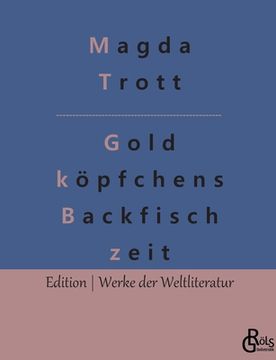 portada Goldköpfchens Backfischzeit (en Alemán)