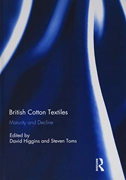 portada British Cotton Textiles: Maturity and Decline (en Inglés)