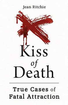 portada Kiss of Death: True Cases of Fatal Attraction (en Inglés)