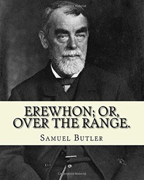 portada Erewhon; or, Over the range. By: Samuel Butler (4 December 1835 - 18 June 1902): Novel (World's classic's)