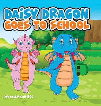 portada Daisy Dragon Goes To School (en Inglés)