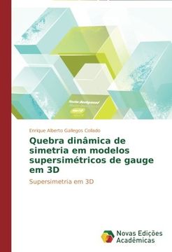 portada Quebra Dinamica de Simetria Em Modelos Supersimetricos de Gauge Em 3D