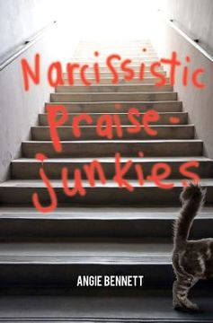 portada narcissistic praise-junkies (en Inglés)